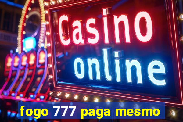 fogo 777 paga mesmo